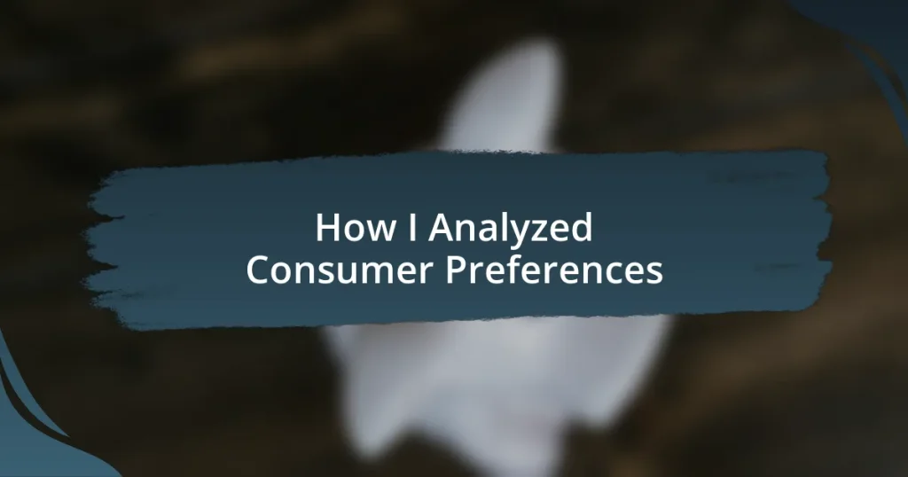 How I Analyzed Consumer Preferences