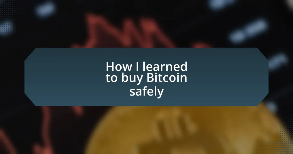 How I learned to buy Bitcoin safely