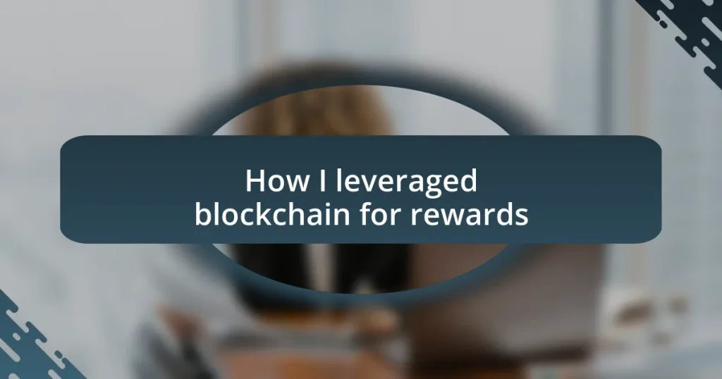 How I leveraged blockchain for rewards