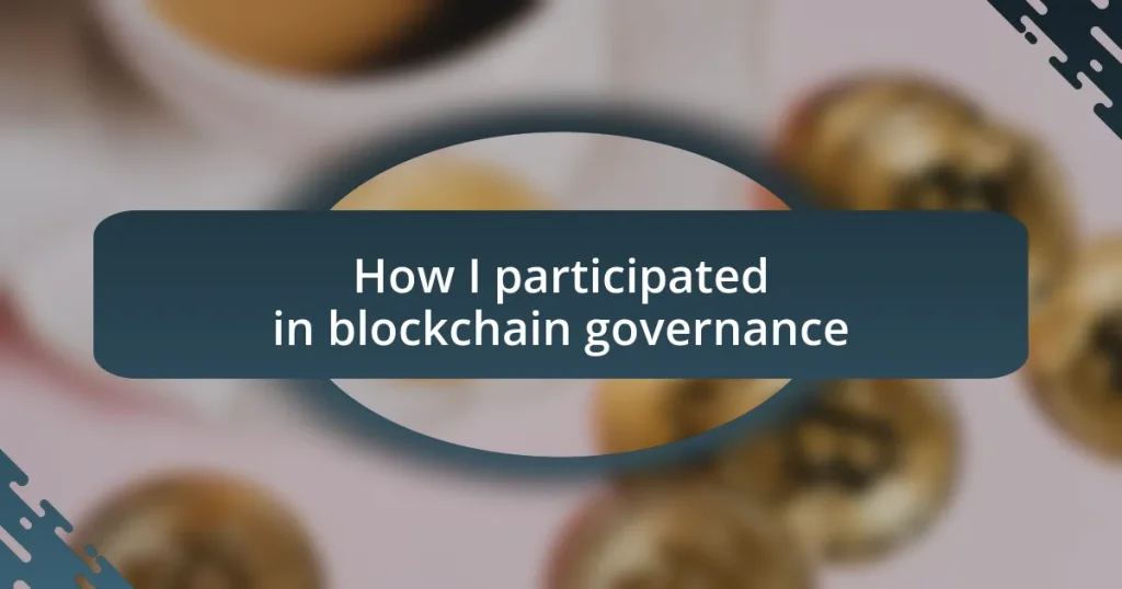 How I participated in blockchain governance