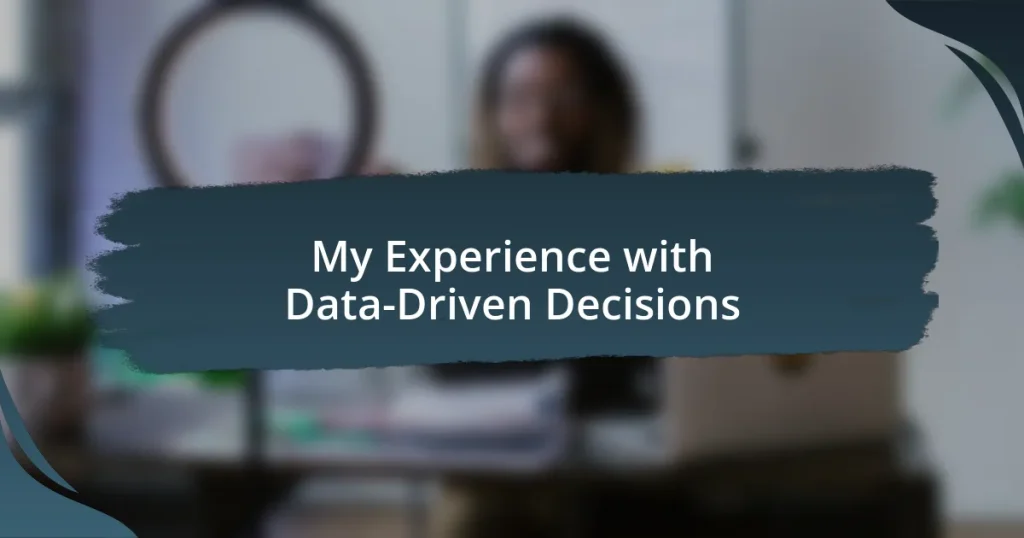 My Experience with Data-Driven Decisions