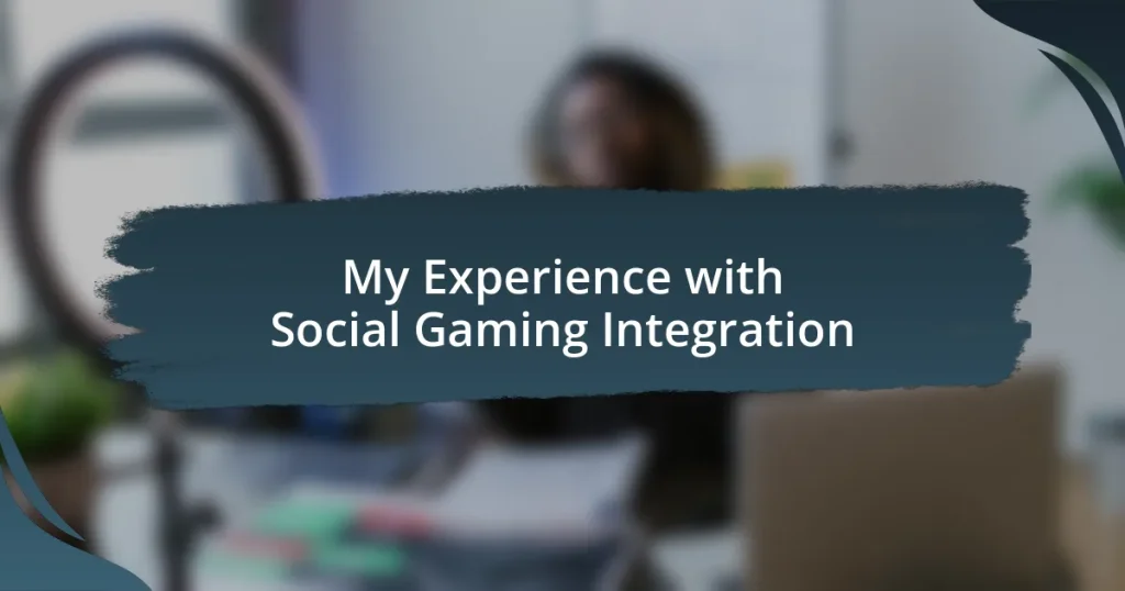 My Experience with Social Gaming Integration