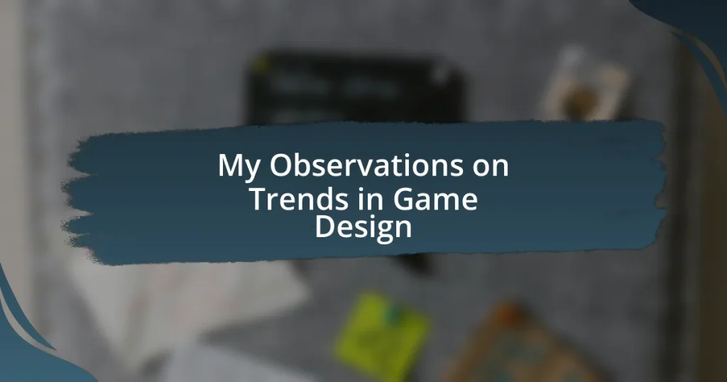 My Observations on Trends in Game Design