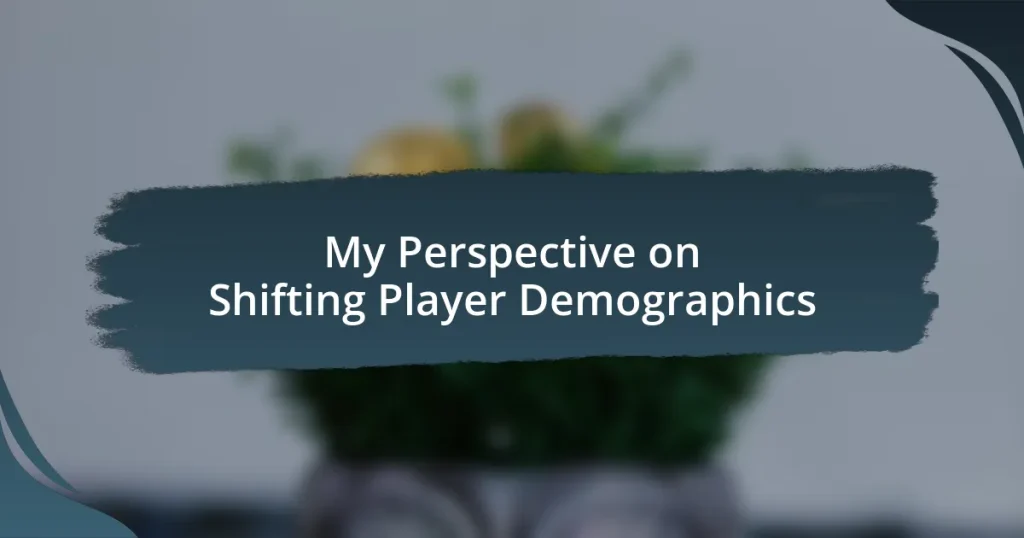 My Perspective on Shifting Player Demographics