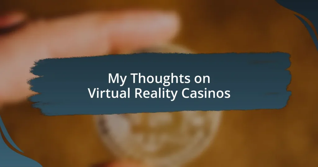 My Thoughts on Virtual Reality Casinos