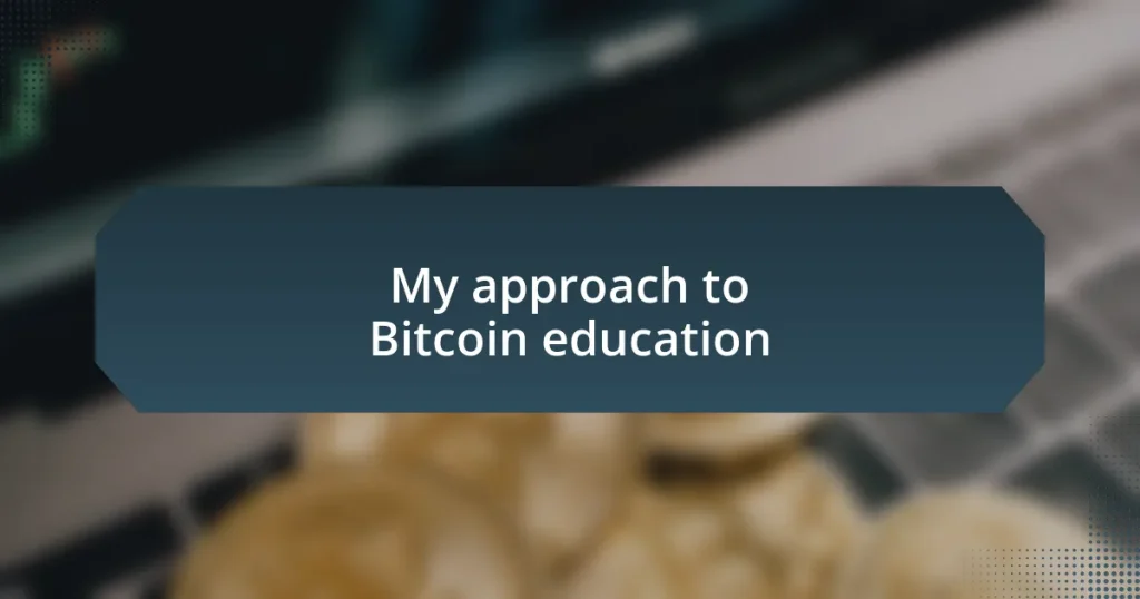 My approach to Bitcoin education