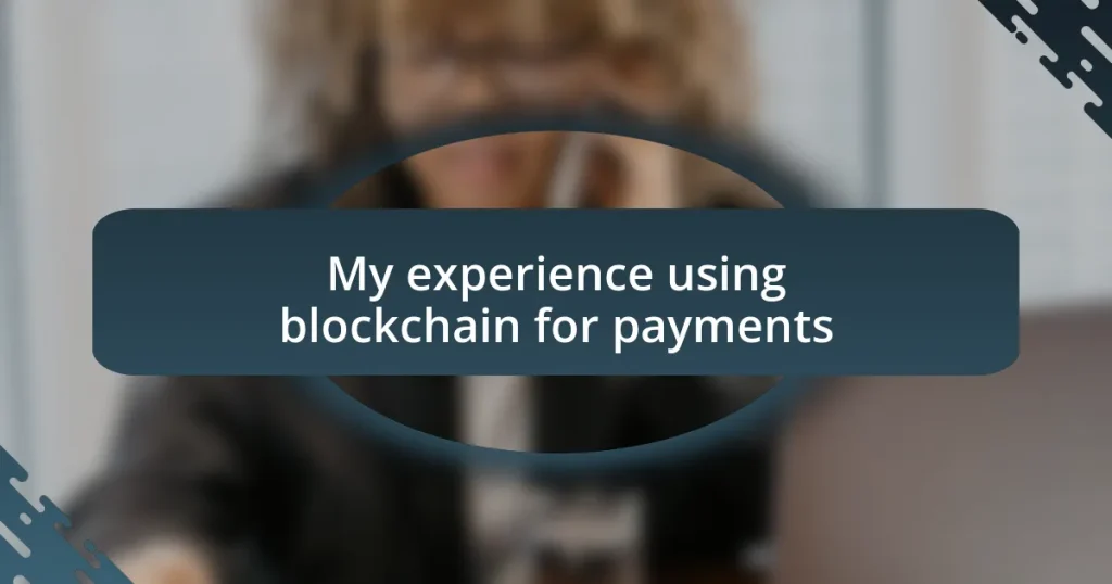 My experience using blockchain for payments