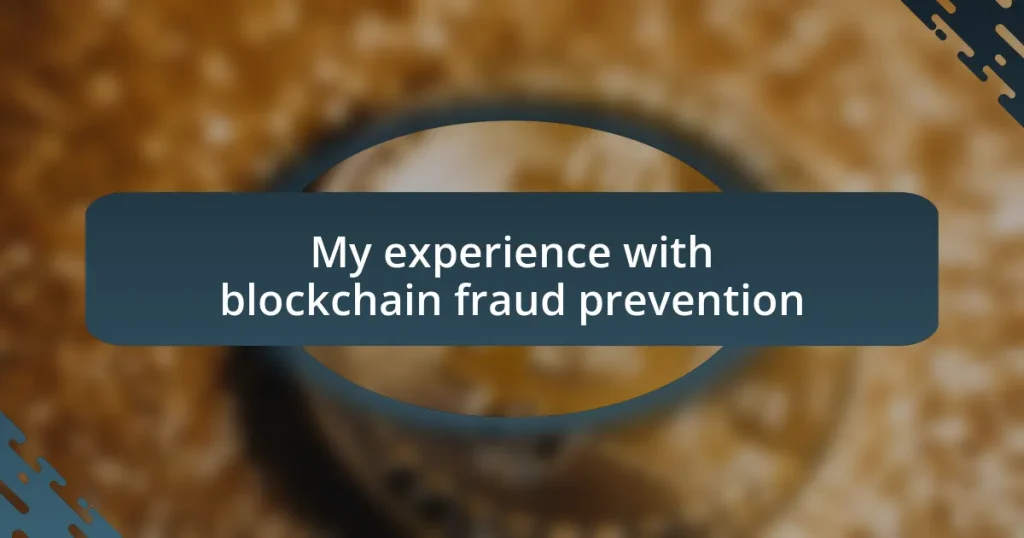 My experience with blockchain fraud prevention