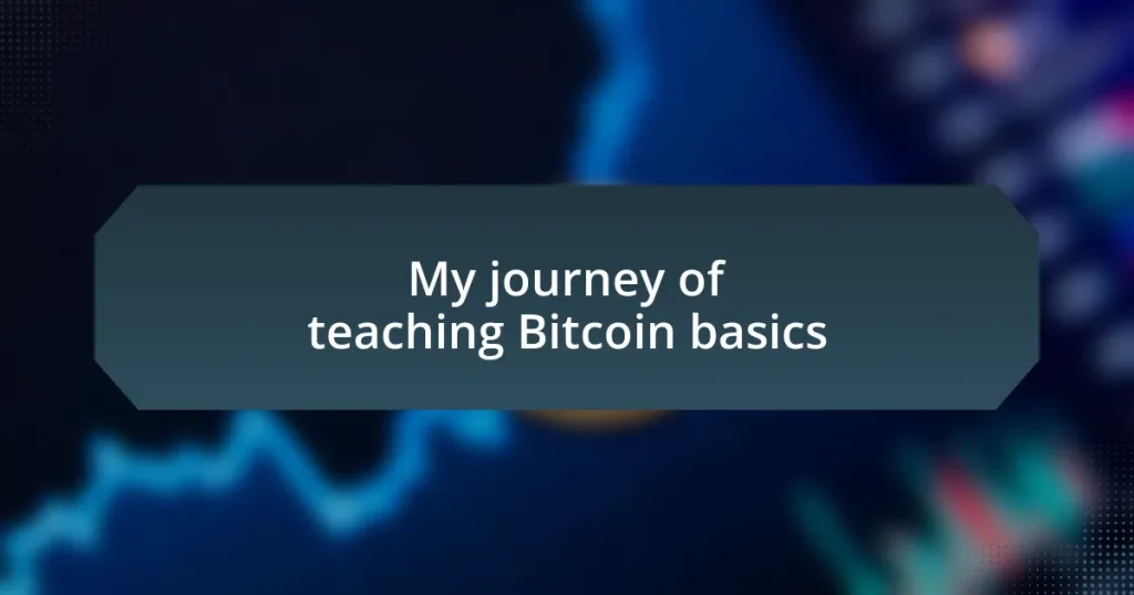 My journey of teaching Bitcoin basics