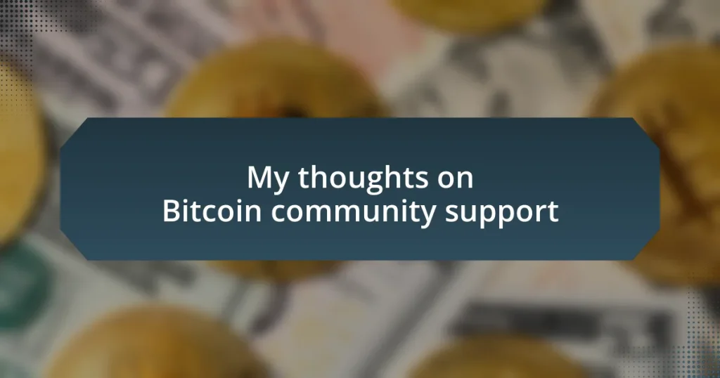 My thoughts on Bitcoin community support