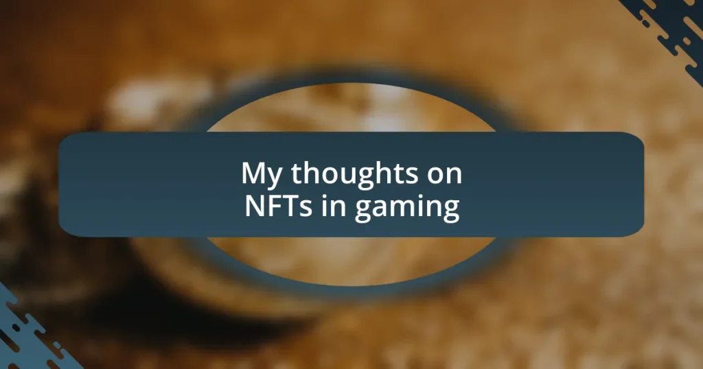 My thoughts on NFTs in gaming