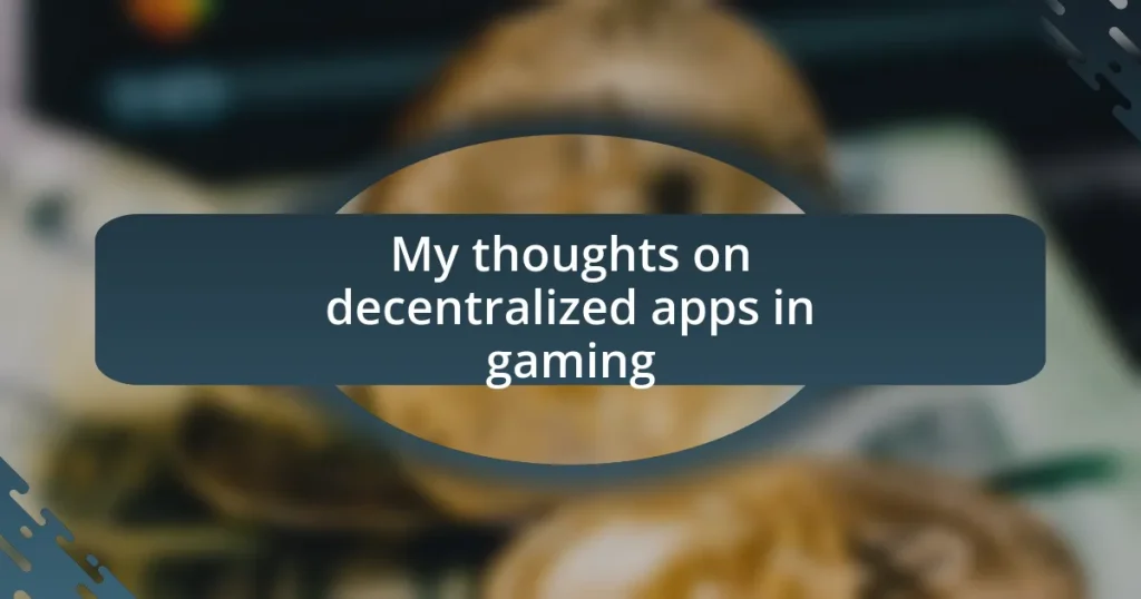 My thoughts on decentralized apps in gaming