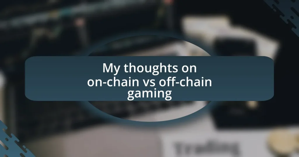 My thoughts on on-chain vs off-chain gaming