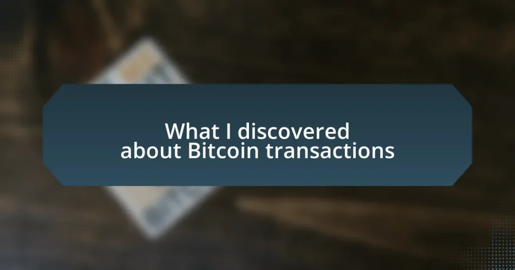 What I discovered about Bitcoin transactions