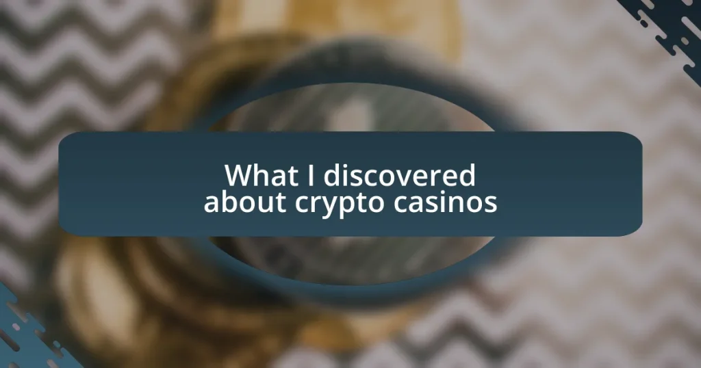 What I discovered about crypto casinos