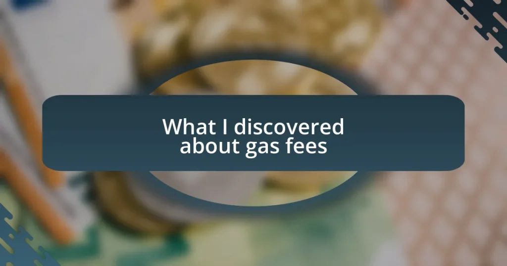 What I discovered about gas fees