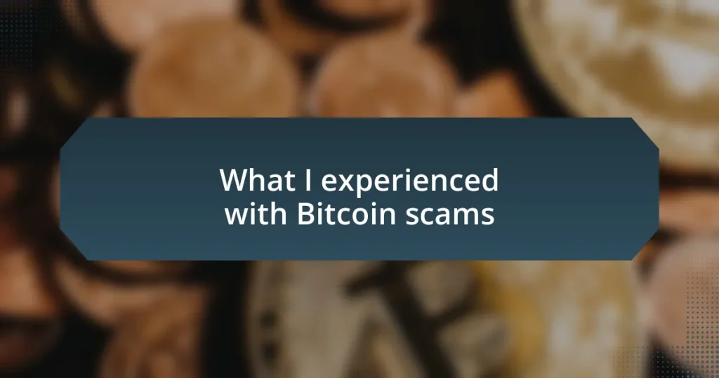 What I experienced with Bitcoin scams