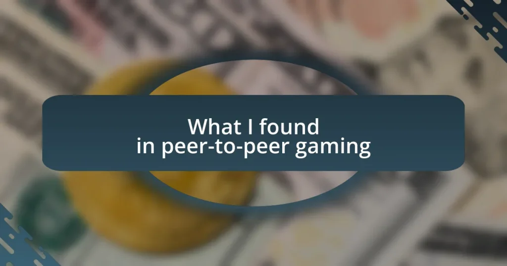 What I found in peer-to-peer gaming