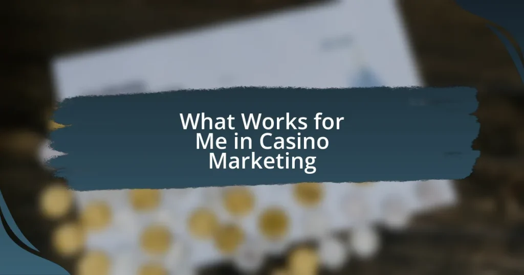 What Works for Me in Casino Marketing