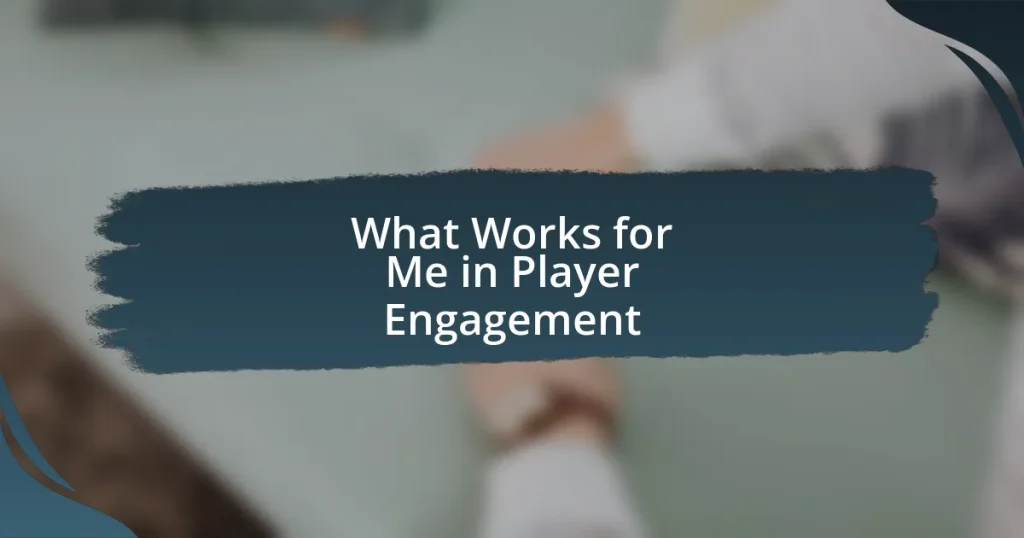 What Works for Me in Player Engagement