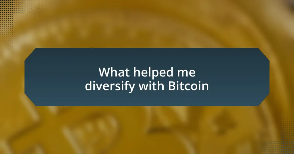 What helped me diversify with Bitcoin