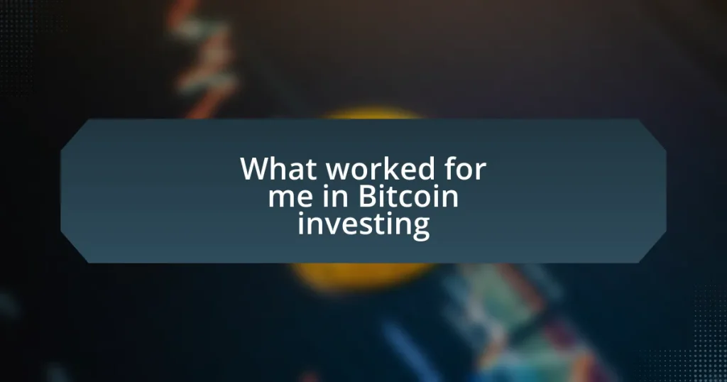 What worked for me in Bitcoin investing