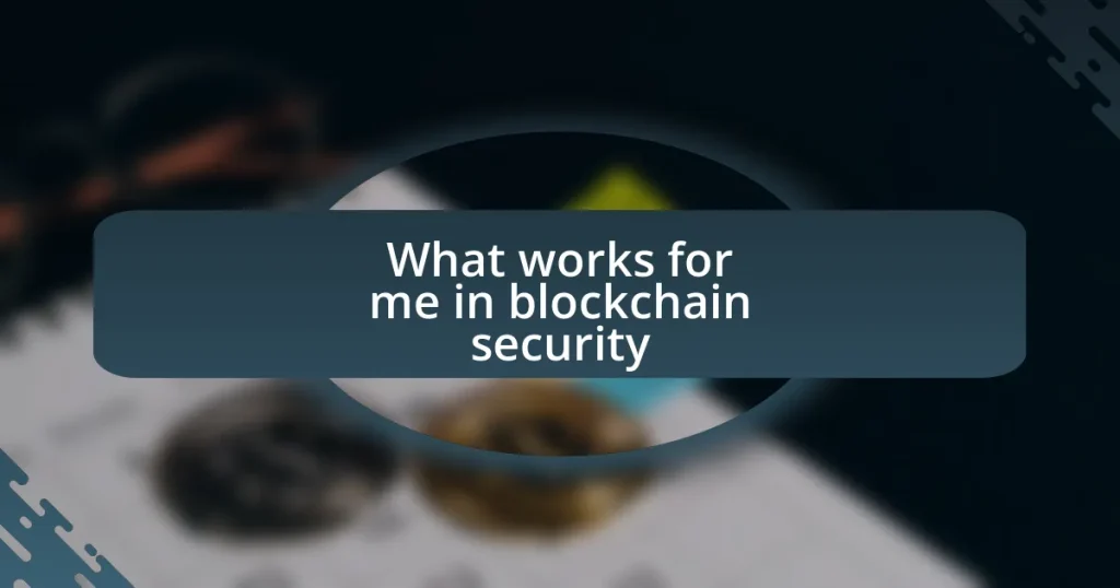 What works for me in blockchain security