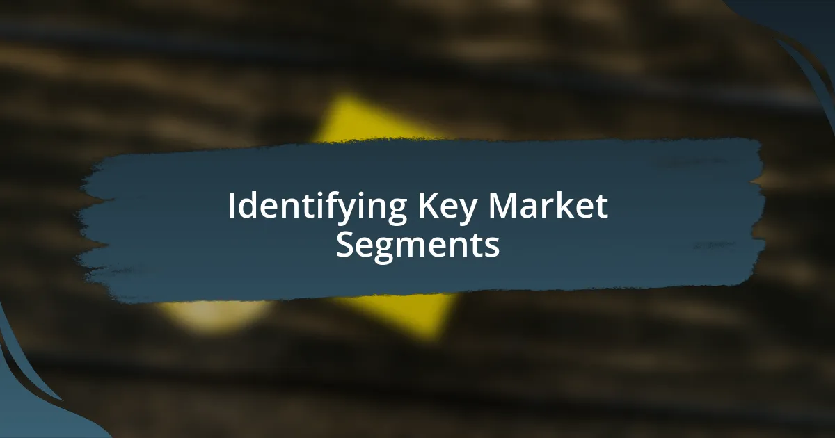 Identifying Key Market Segments