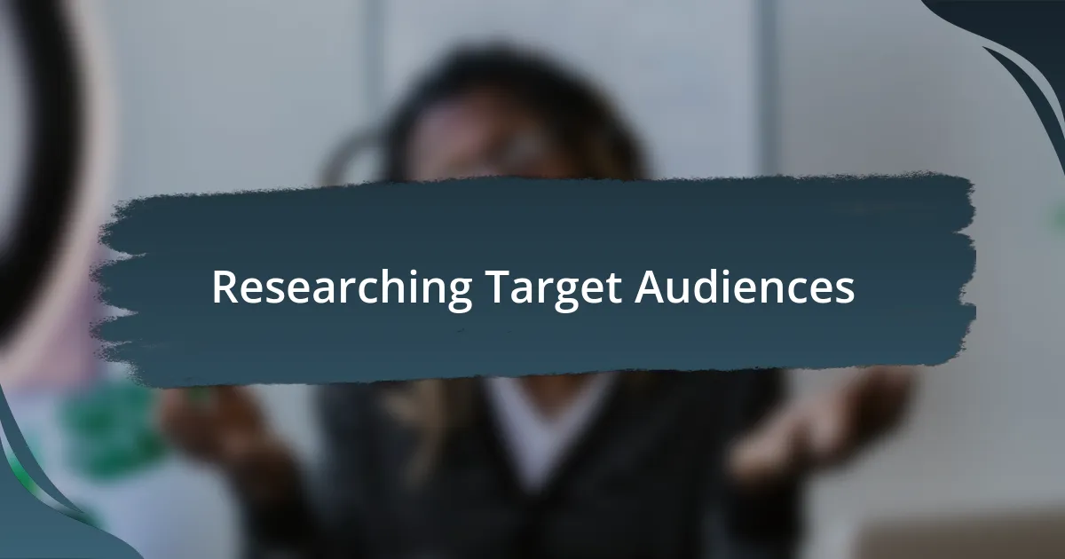 Researching Target Audiences