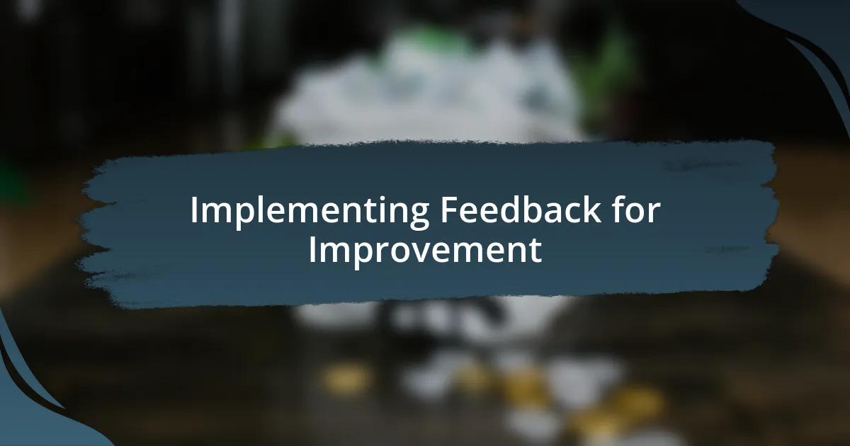 Implementing Feedback for Improvement