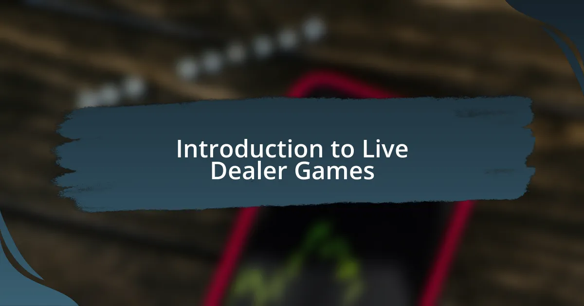 Introduction to Live Dealer Games