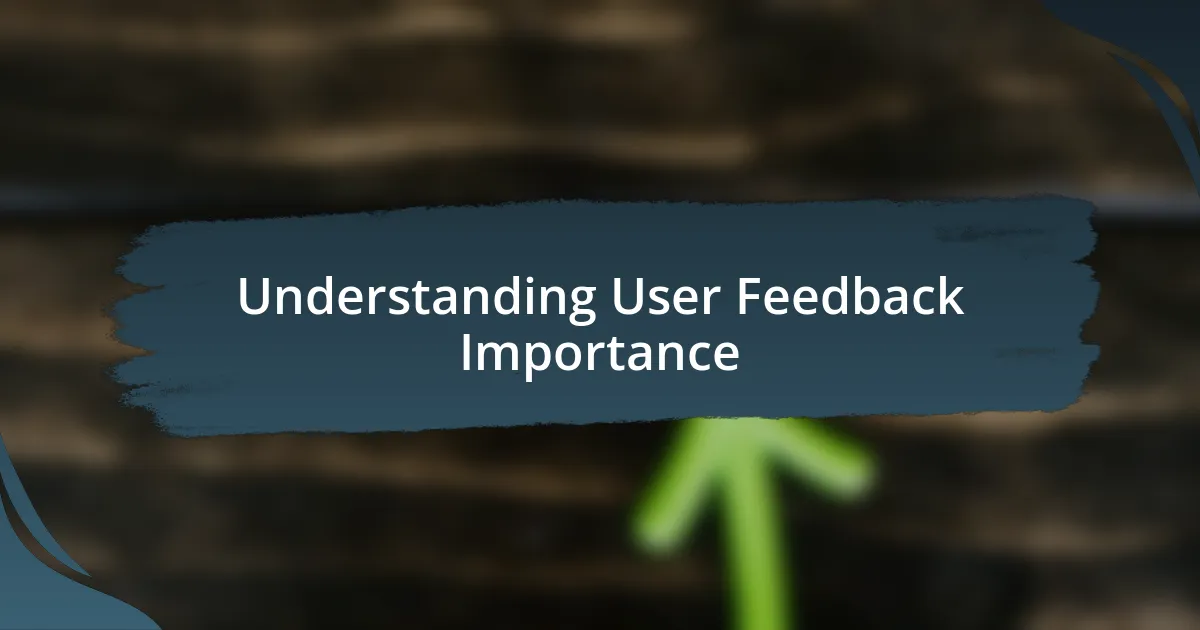 Understanding User Feedback Importance