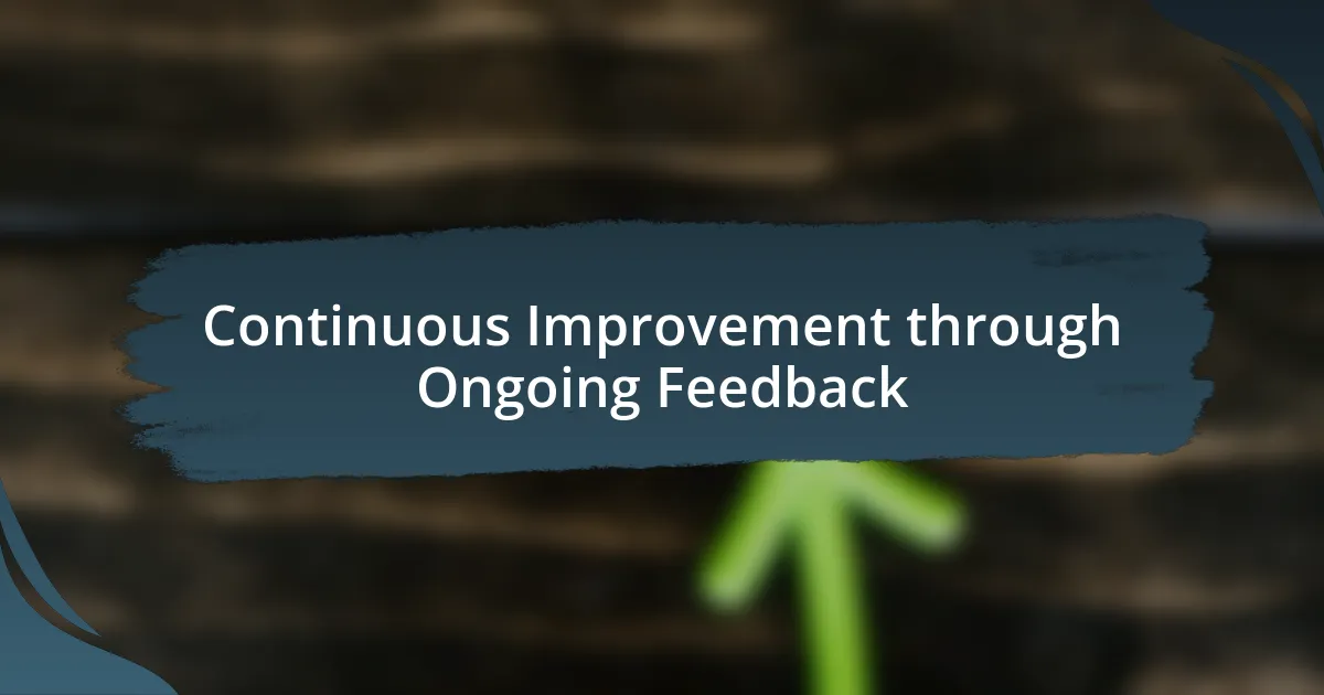 Continuous Improvement through Ongoing Feedback