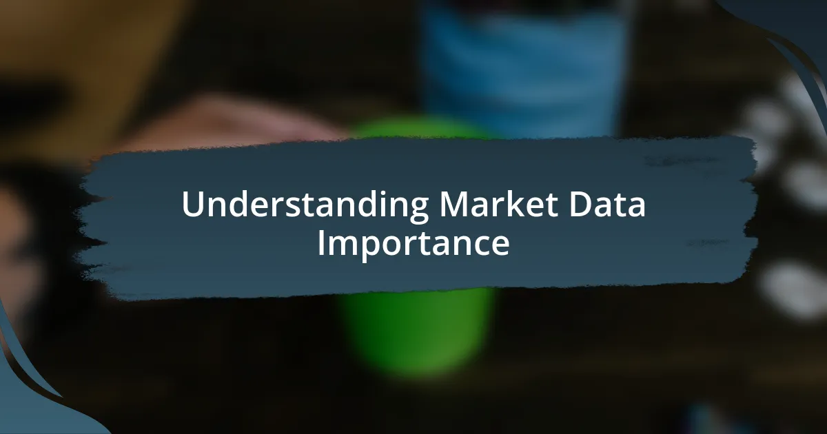 Understanding Market Data Importance