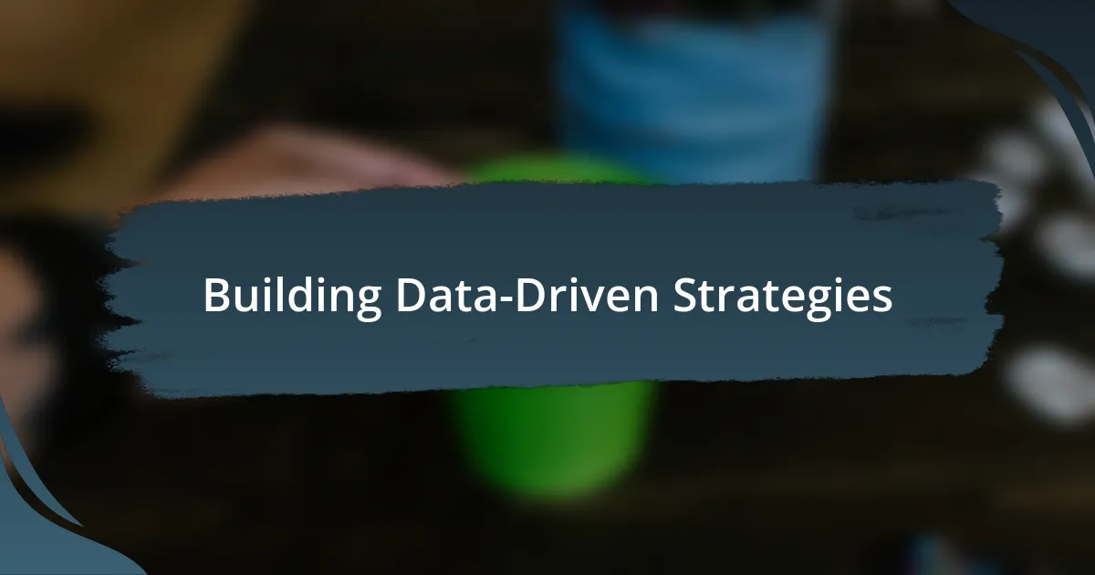 Building Data-Driven Strategies