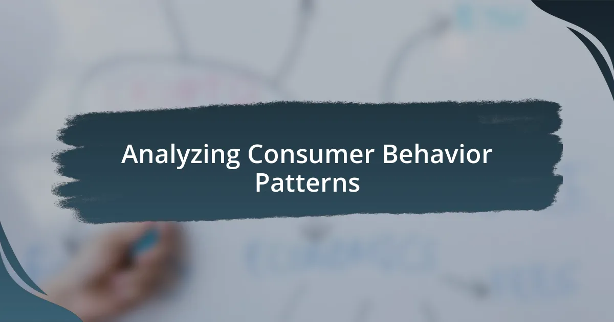 Analyzing Consumer Behavior Patterns