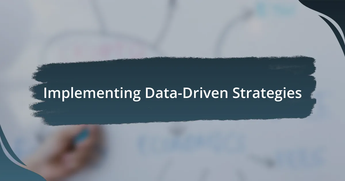 Implementing Data-Driven Strategies