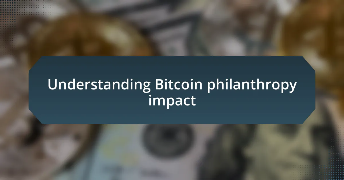 Understanding Bitcoin philanthropy impact