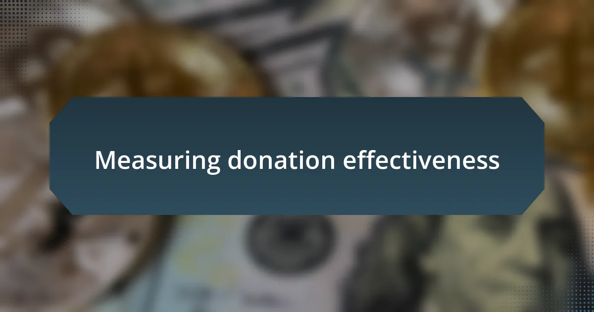 Measuring donation effectiveness