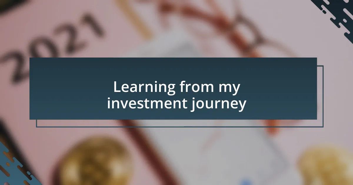 Learning from my investment journey