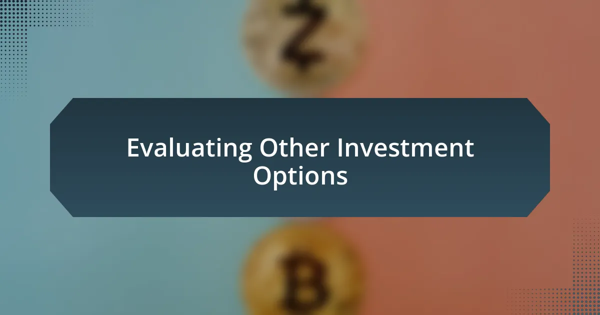 Evaluating Other Investment Options