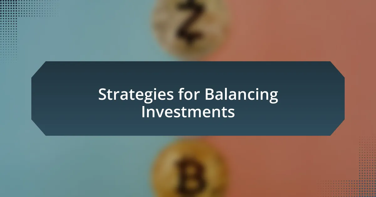 Strategies for Balancing Investments