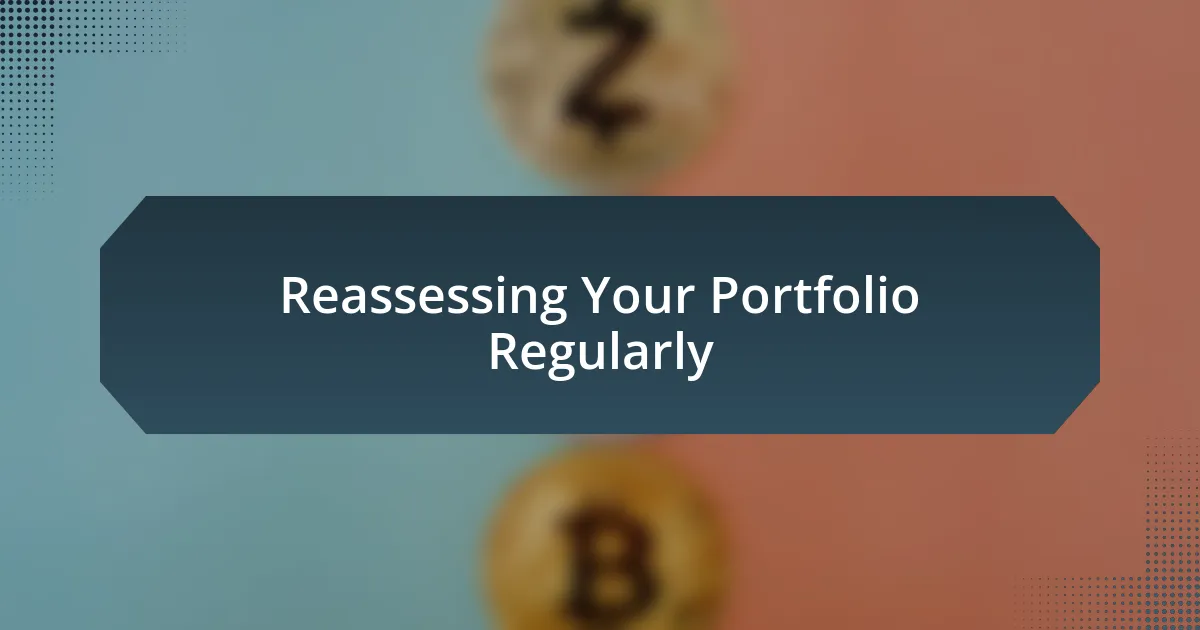 Reassessing Your Portfolio Regularly