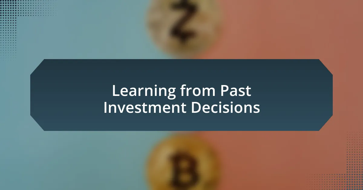 Learning from Past Investment Decisions