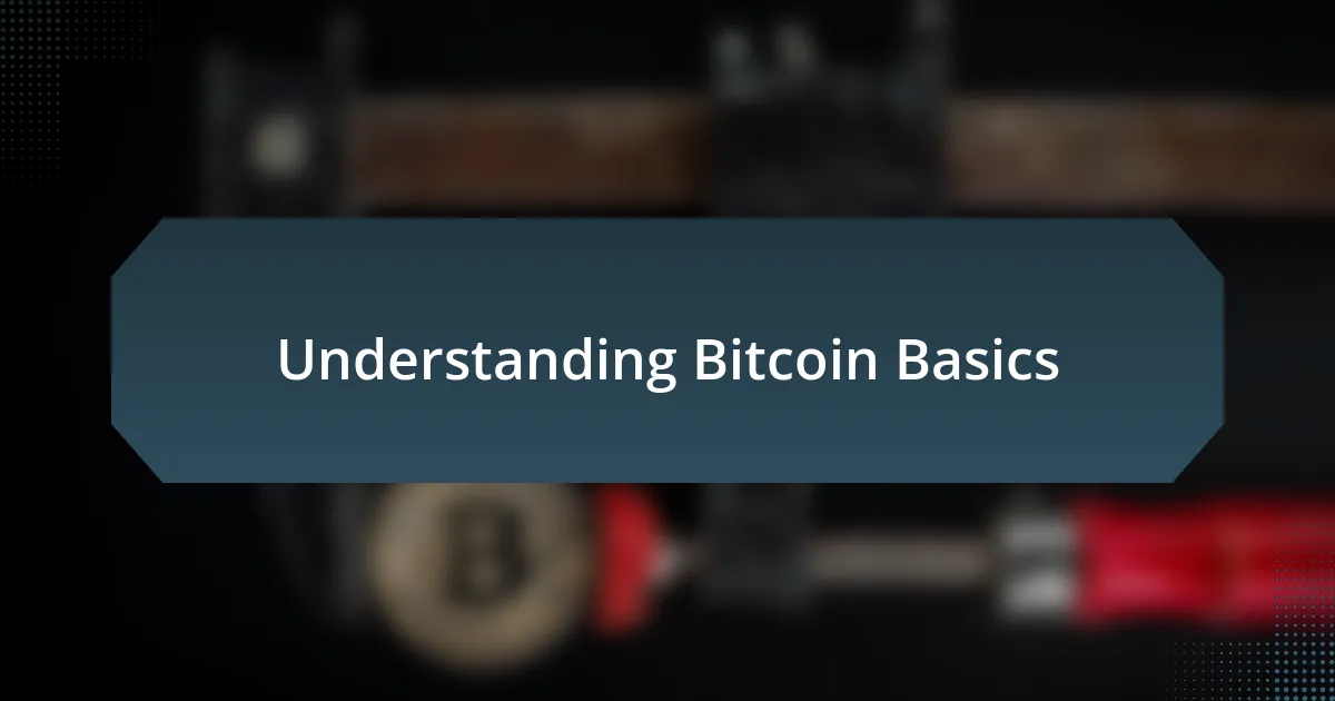 Understanding Bitcoin Basics