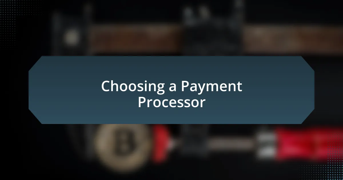 Choosing a Payment Processor