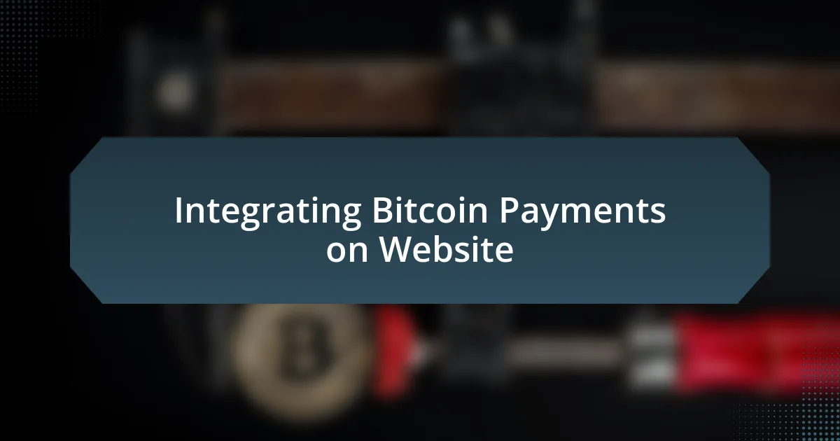 Integrating Bitcoin Payments on Website