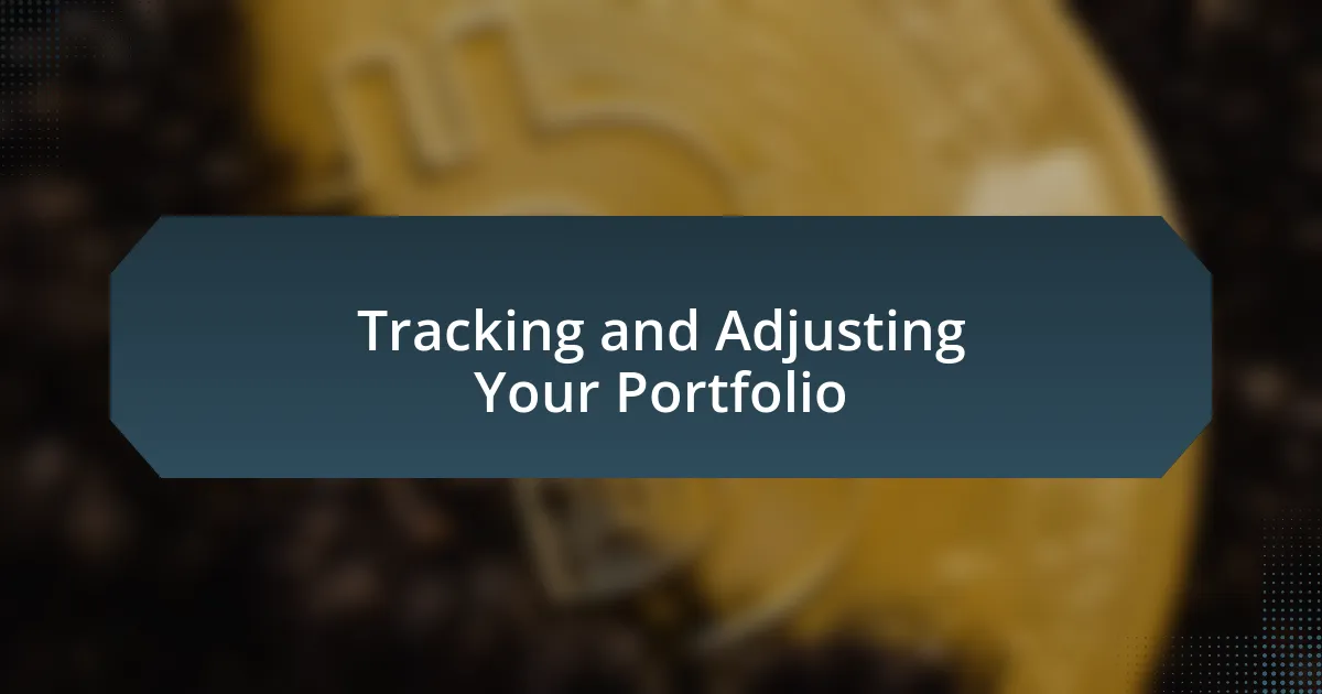 Tracking and Adjusting Your Portfolio