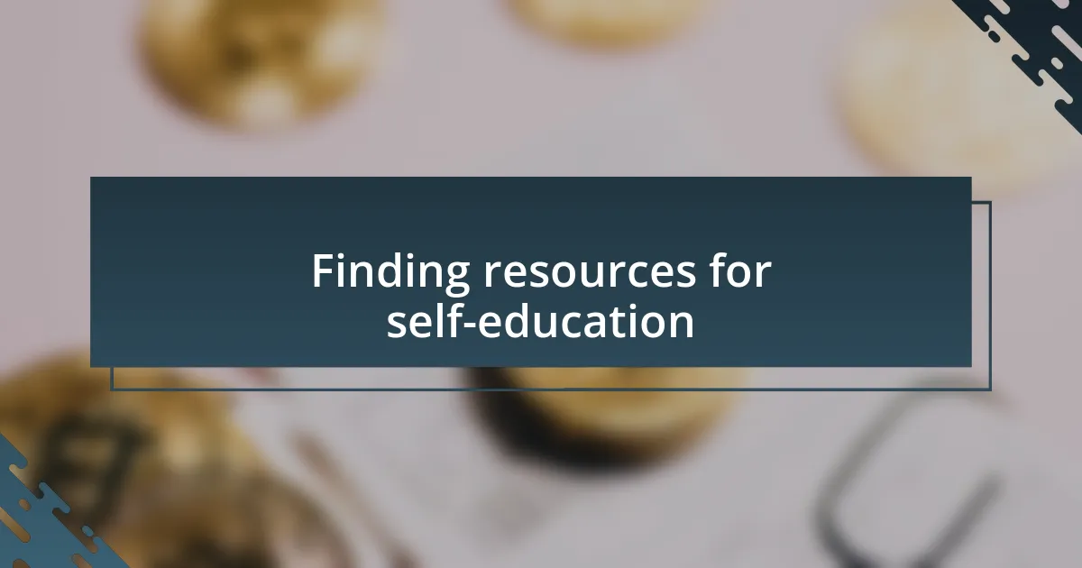 Finding resources for self-education