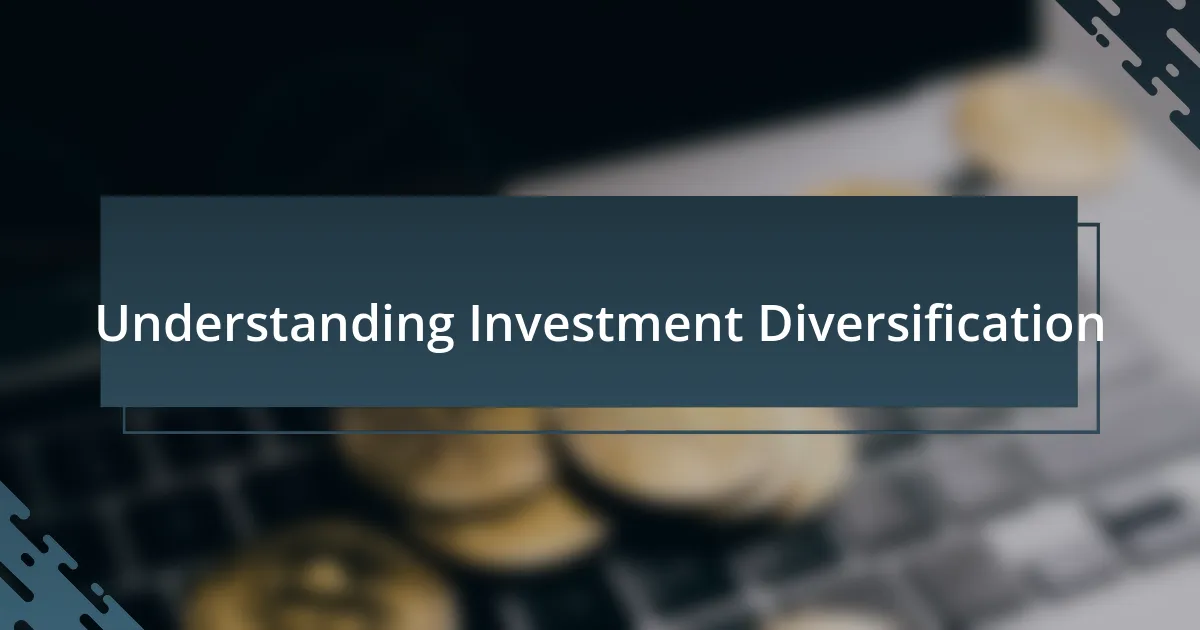 Understanding Investment Diversification